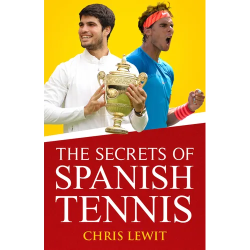 The Secrets of Spanish Tennis: Volume 2