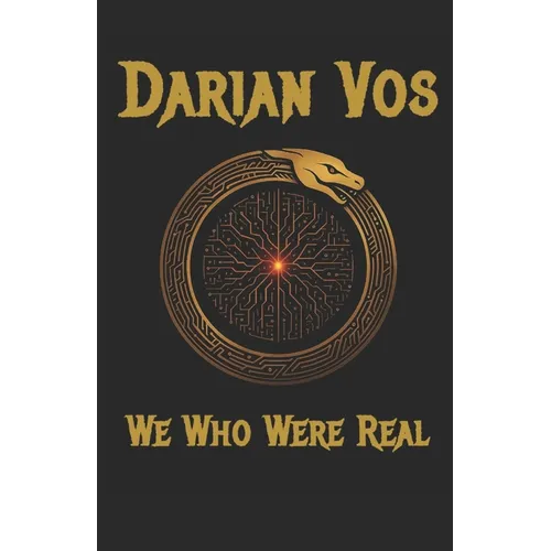 We Who Were Real