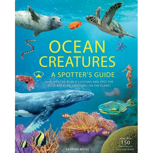 Ocean Creatures: A Spotter's Guide