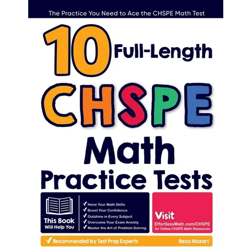 10 Full Length CHSPE Math Practice Tests: The Practice You Need to Ace the CHSPE Math Test