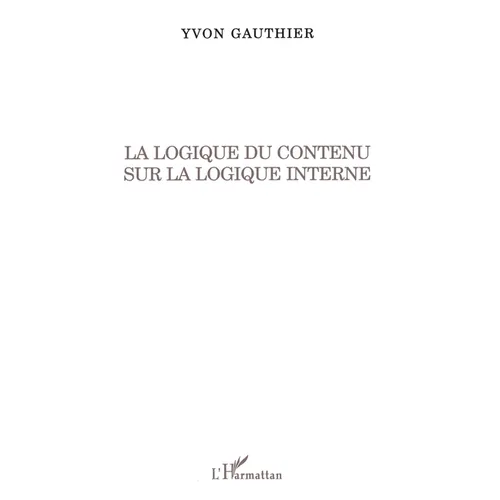 La logique du contenu sur la logique interne