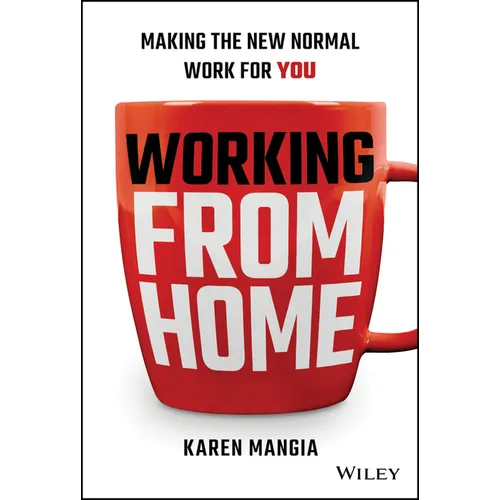 Working from Home: Making the New Normal Work for You