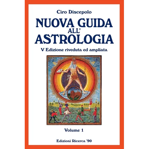 Nuova Guida all'Astrologia: V Edizione riveduta ed ampliata