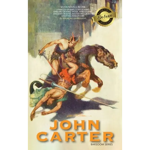 John Carter: Barsoom Series (7 Novels) A Princess of Mars; Gods of Mars; Warlord of Mars; Thuvia, Maid of Mars; Chessmen of Mars; M