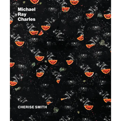 Michael Ray Charles: A Retrospective