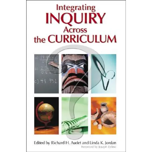 Integrating Inquiry Across the Curriculum