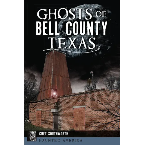 Ghosts of Bell County, Texas