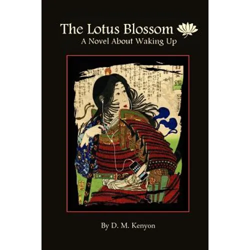 The Lotus Blossom: A Novel About Waking Up