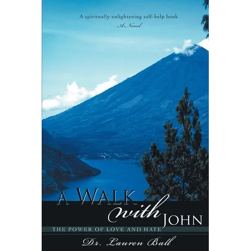 A Walk with John: The Power of Love and Hate