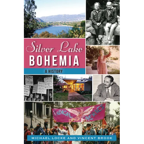 Silver Lake Bohemia: A History