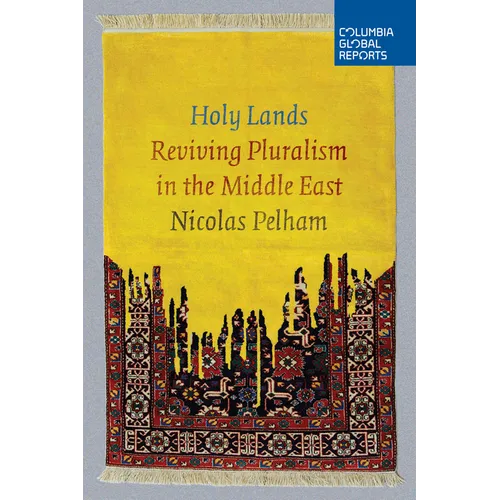 Holy Lands: Reviving Pluralism in the Middle East