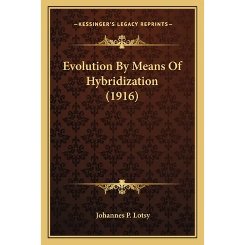Evolution By Means Of Hybridization (1916)