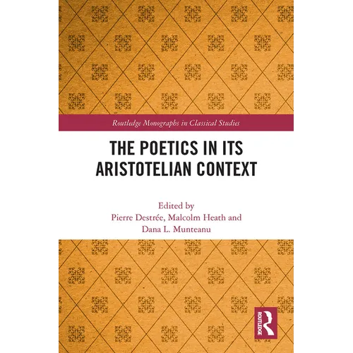 The Poetics in its Aristotelian Context