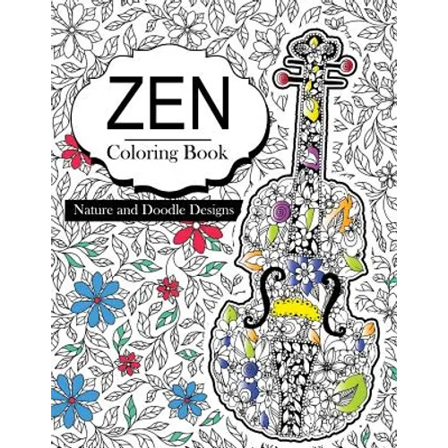 Zen Coloring Books: Flowers floral and Doodle Design Book For Girls 2017 (Cute Kids Coloring Books Ages 2-4, 4-8, 9-12)