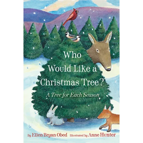 Who Would Like a Christmas Tree?: A Tree for Each Season