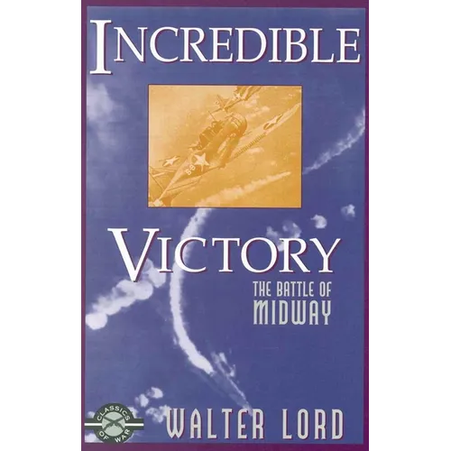 Incredible Victory: The Battle of Midway