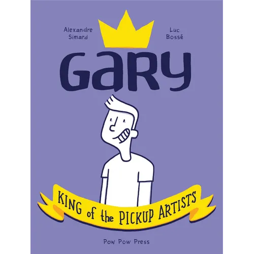 Gary: King of the Pickup Artists