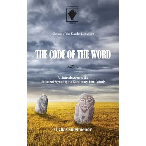The Code of the Word: An introduction to the Universal Etymological Dictionary 1001 Words