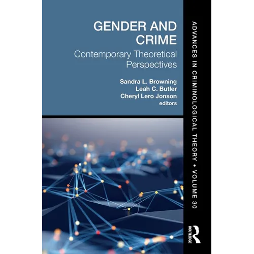 Gender and Crime: Contemporary Theoretical Perspectives