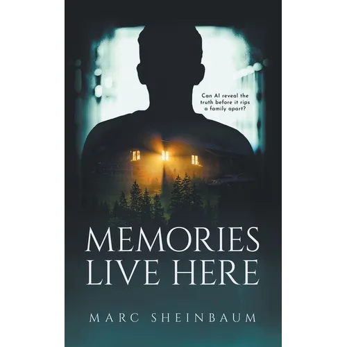 Memories Live Here: A Technothriller Series