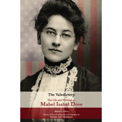 The Valedictory: The Life and Writings of Mabel Isabel Dove