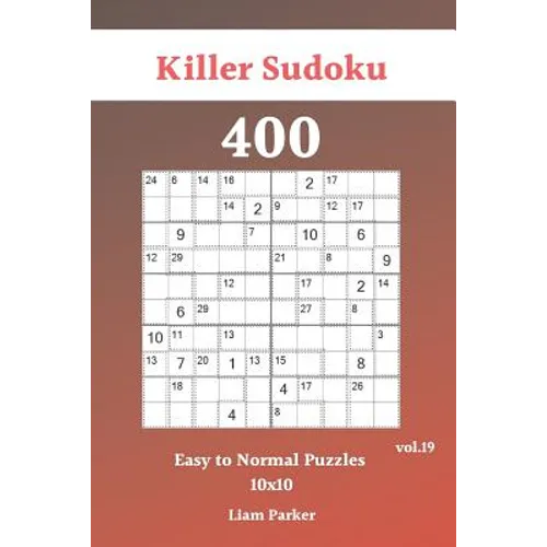 Killer Sudoku - 400 Easy to Normal Puzzles 10x10 vol.19