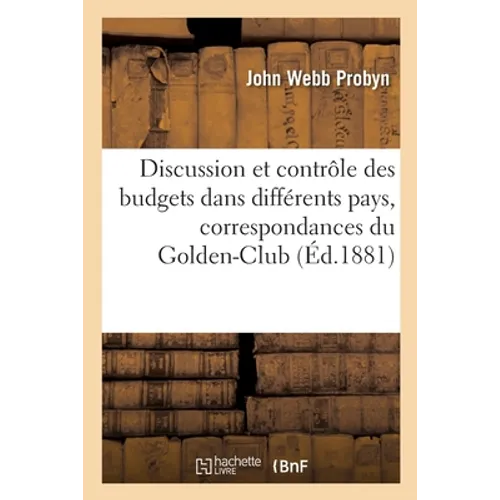 Discussion Et Contrôle Des Budgets Dans Différents Pays, Correspondances Du Golden-Club
