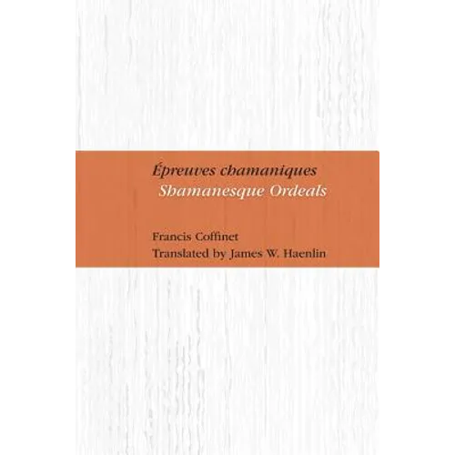 Epreuves Chamaniques: Shamanesque Ordeals