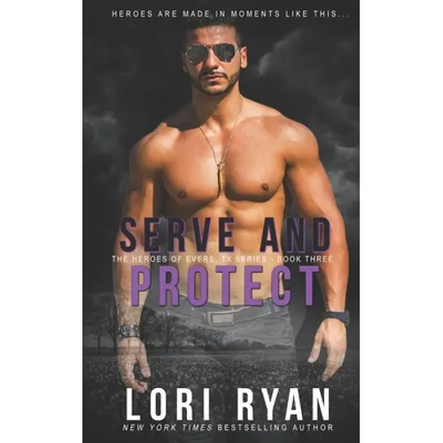 Serve and Protect: a small town romantic suspense novel