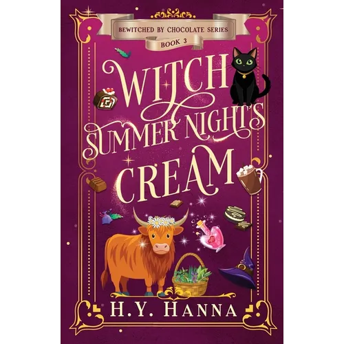 Witch Summer Night's Cream: Bewitched By Chocolate Mysteries - Book 3