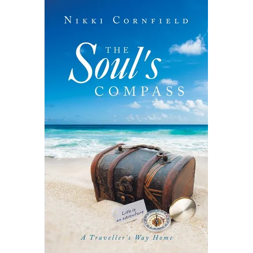 The Soul's Compass: A Traveller's Way Home