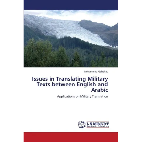 Issues in Translating Military Texts Between English and Arabic