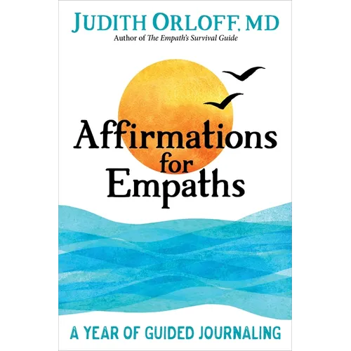 Affirmations for Empaths: A Year of Guided Journaling