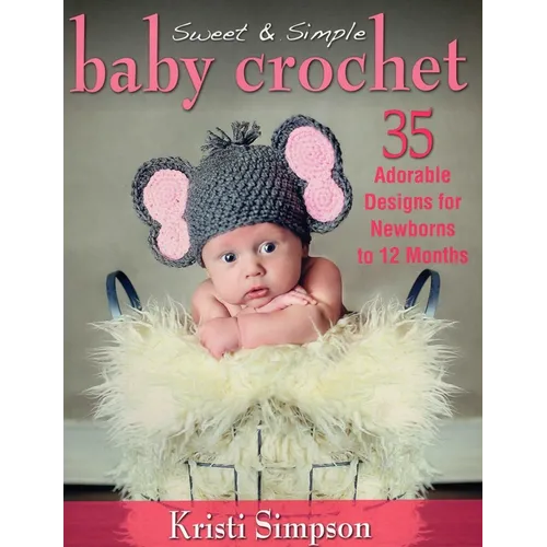 Sweet & Simple Baby Crochet