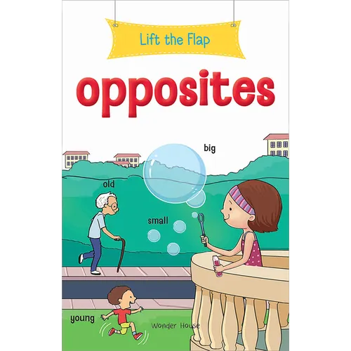 Lift the Flap - Opposites: Early Learning Novelty Board Book for Children