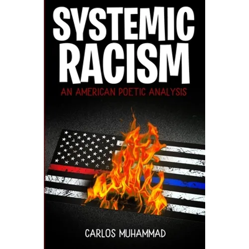 Systemic Racism: An American Poetic Analysis