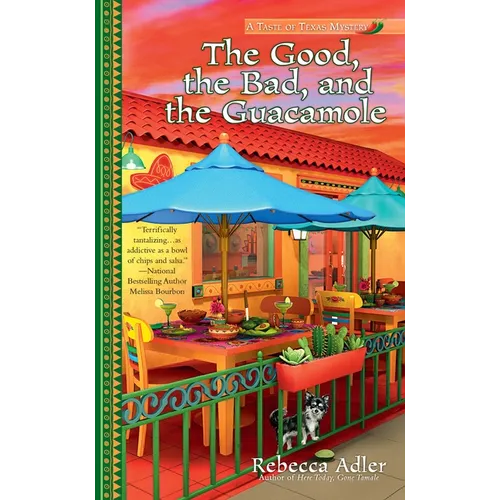 The Good, the Bad and the Guacamole