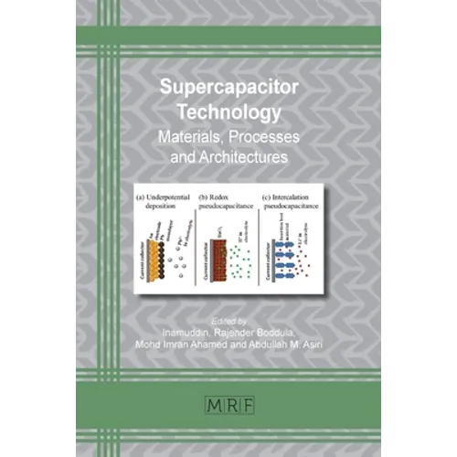 Supercapacitor Technology: Materials, Processes and Architectures