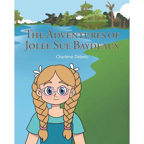 The Adventures of Jolee Sue Baydeaux