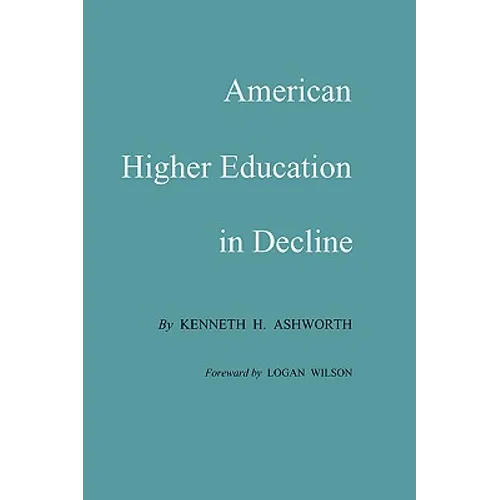 American Higher Education in Decline