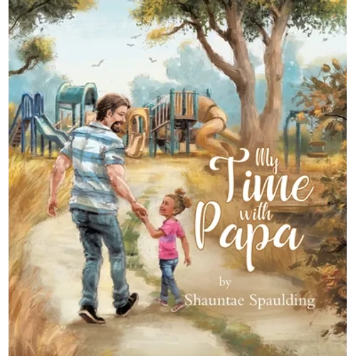 My Time With Papa