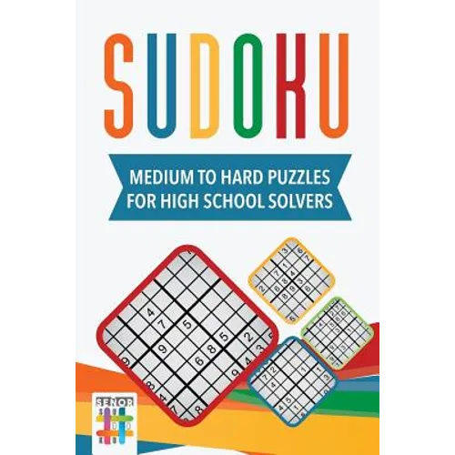 Sudoku Medium to Hard Puzzles for High School Solvers