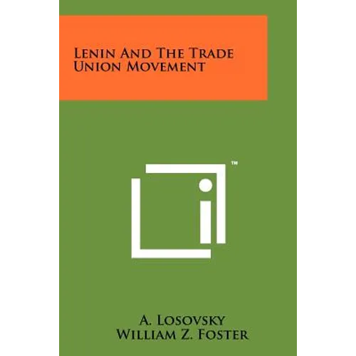 Lenin And The Trade Union Movement