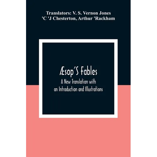 ﾆsop'S Fables; A New Translation with an Introduction and Illustrations
