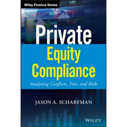 Private Equity Compliance: Analyzing Conflicts, Fees, and Risks