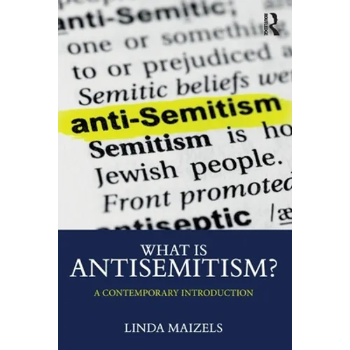 What Is Antisemitism?: A Contemporary Introduction