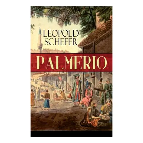 Palmerio: Historischer Roman - Eine Geschichte aus Griechenland