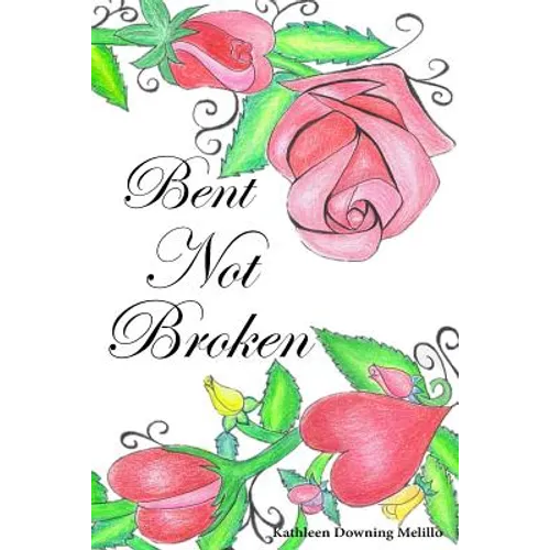 Bent Not Broken