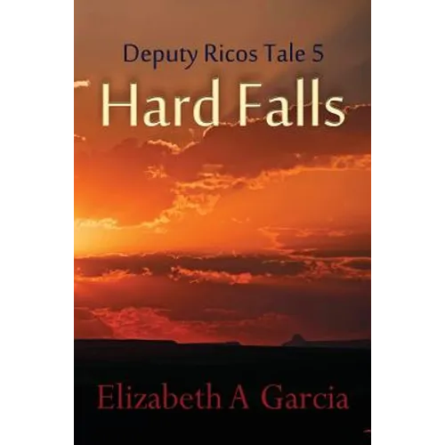 Hard Falls: Deputy Ricos Tale 5