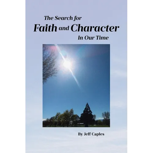 The Search for Faith and Character in Our Time